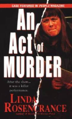 An Act of Murder - Mass Market Paperback By Rosencrance, Linda - GOOD