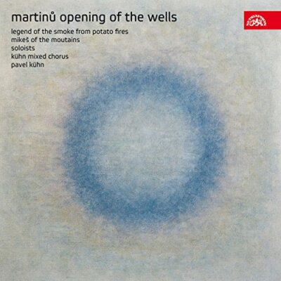 Kuhn Mixed Chorus; Pavel Kuhn - Martinu  Opening of the Wells; The [CD]