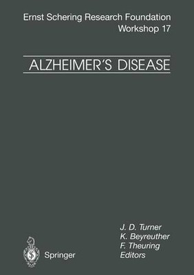 Alzheimers Disease by J.D. Turner, K. Beyreuther, F. Theuring - 9783662032503