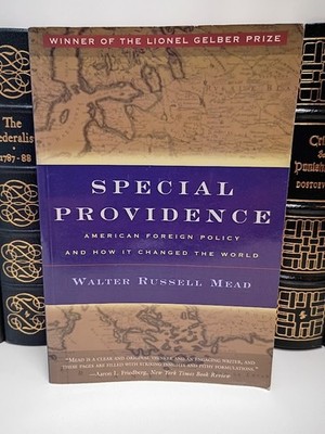 Special Providence Mead American Foreign Policy Jacksonian Wilsonian Hamiltonian