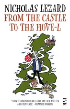 From the Castle to the Hove-l by Nicholas Lezard Paperback