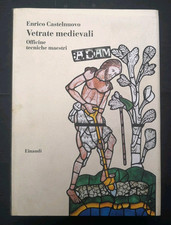 Enrico Castelnuovo Vetrate medievali Einaudi Biblioteca di storia arte medioevo