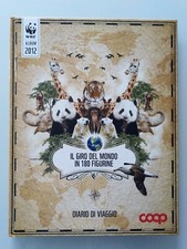 ALBUM WWF 2012 - IL GIRO DEL MONDO IN 180 FIGURINE - DIARIO DI VIAGGIO - COOP