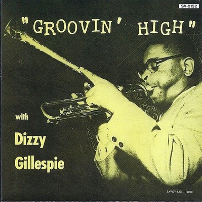 Dizzy Gillespie - Groovin' High CD Comp Mono RE CD Jazz Bop 8225