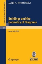 Buildings and the Geometry of Diagrams: Lectures given at the 3rd 1984 Session o