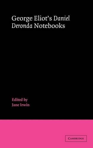 George Eliot's 'Daniel Deronda' Notebooks by George Eliot, Ja... - 9780521460644