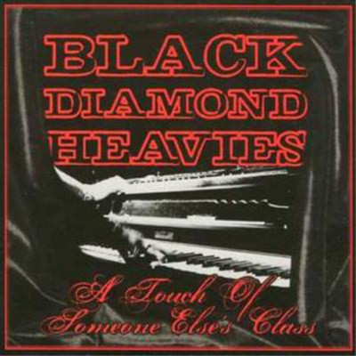 Black Diamond Heavies A Touch of Someone Else's Class (CD) Album (US IMPORT)