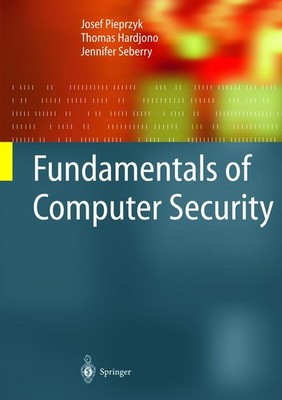 Fundamentals of Computer Security Josef Pieprzyk