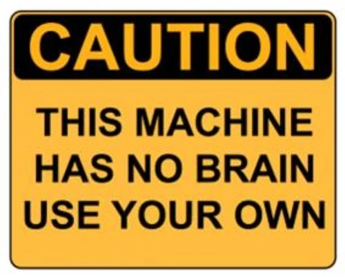 Warning This Machine Has No Brain Funny Self Adhesive Sticker
