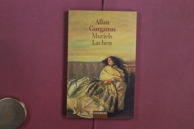 416855 Allan Gurganus MURIELS LACHEN Goldmann