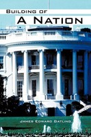 James Edward Gatling | Building Of A Nation | Taschenbuch | Englisch (2011)