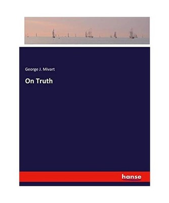 On Truth, Mivart, George J.