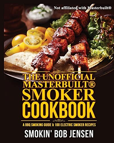 The Unofficial Masterbuilt Smoker Cookbook: A BBQ Smoking Guide & 100 Electric Smoker Recipes: Volume 1 (Masterbuilt Smoker Series) - Image 2