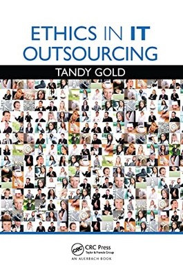 Ethics in IT Outsourcing by Tandy Gold 9781138374447 NEW Free UK Delivery