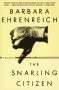 The Snarling Citizen: Essays - Ehrenreich, Barbara - Good - See condition no...