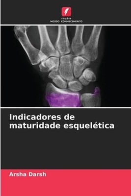 Indicadores de maturidade esqueltica by Arsha Darsh (Portuguese) Paperback Book