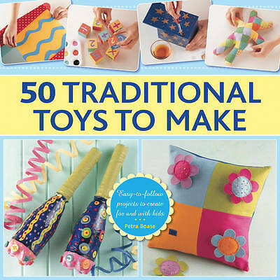 50 Traditional Toys to Make by Boase Petra (Hardcover, 2015)