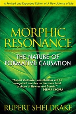 Morphic Resonance: The Nature of Formative Causation (Paperback or Softback)