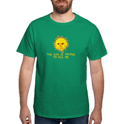 CafePress The Sun Is Trying To Kill Me T Shirt 100% Cotton T-Shirt (1612764072)