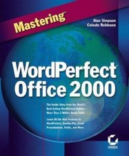 Mastering Wordperfect Office 2000 by