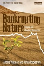 Bankrupting Nature, Wijkman, Anders,Rockström, Johan, New Book