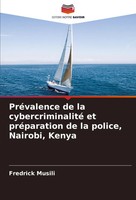PréValence De La Cybercriminalité Et PréParation De La Police, Nairobi, Kenya