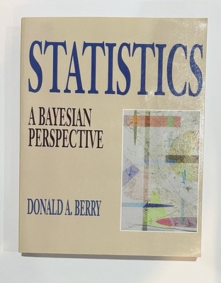 Statistics: A Bayesian Perspective by Donald A. Berry Paperback