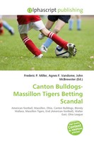 Canton Bulldogs-Massillon Tigers Betting Scandal Frederic P. Miller (U. A.) Buch