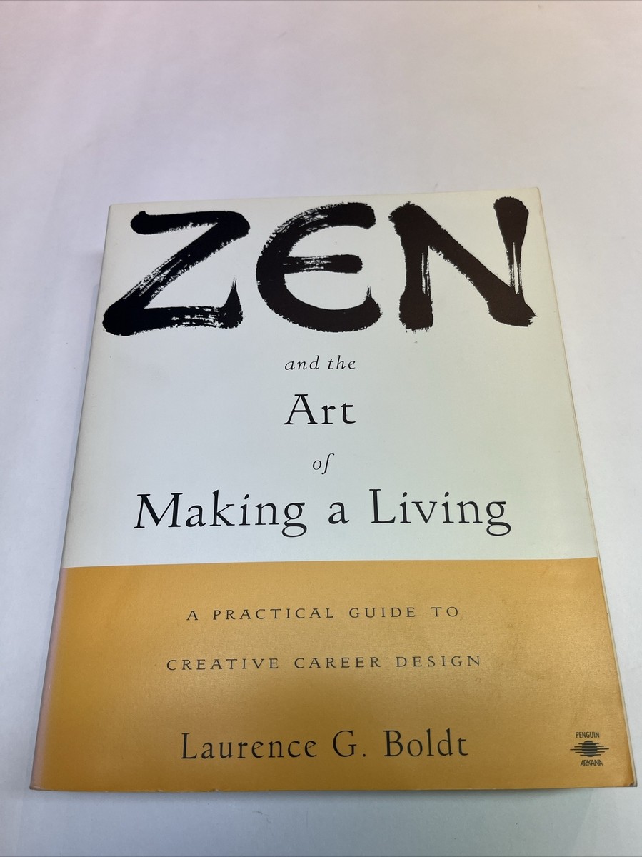 Zen And the Art of Making a Living: A Practical Guide to Creative