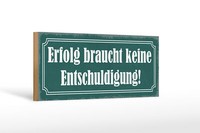 Holzschild Spruch 27X10 Cm Erfolg Keine Entschuldigung Deko Schild Wooden Sign