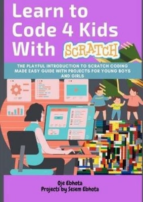 Oje Ebhota Learn to Code 4 Kids With Scratch (Taschenbuch) (US IMPORT)