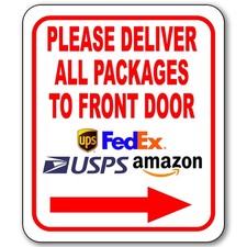 Please Deliver All Packages to Front Door Right Arrow Aluminum Composite Sign...