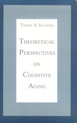 Theoretical Perspectives on Cognitive Aging Paperback Timothy A.