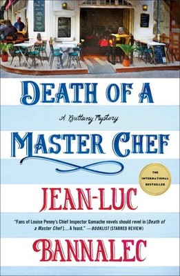 Death of a Master Chef : A Brittany Mystery, Paperback by Bannalec, Jean-Luc,...