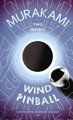 Wind/ Pinball: Two Novels by Haruki Murakami [Paperback]
