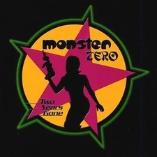 Monster Zero - Two Years Gone CD (New/Sealed)