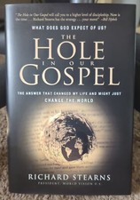 The Hole in Our Gospel by Richard Stearns (2009, Hardcover)