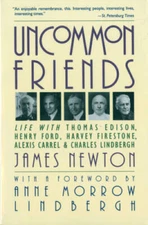 Uncommon Friends: Life with Thomas Edison, Henry Ford, Harvey Firest - VERY GOOD
