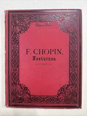 alte Klavier Noten Frederic Chopin um 1890 Pianoforte Werke NOCTURNES
