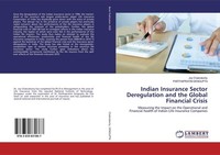 Indian Insurance Sector Deregulation And The Global Financial Crisis Joy Chakrab