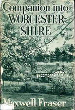 Fraser, Maxwell COMAPNION INTO WORCESTERSHIRE 1944 Hardback BOOK