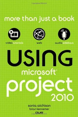 Using Microsoft Project 2010 Paperback
