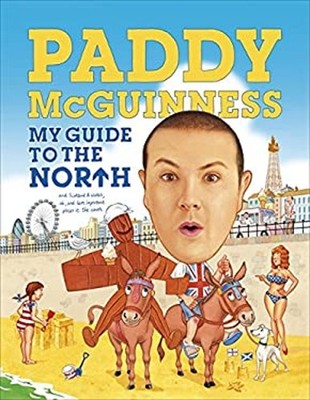 My Guide to the North Hardcover Paddy McGuinness