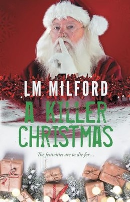 A Killer Christmas: The festivities are..., Milford, LM