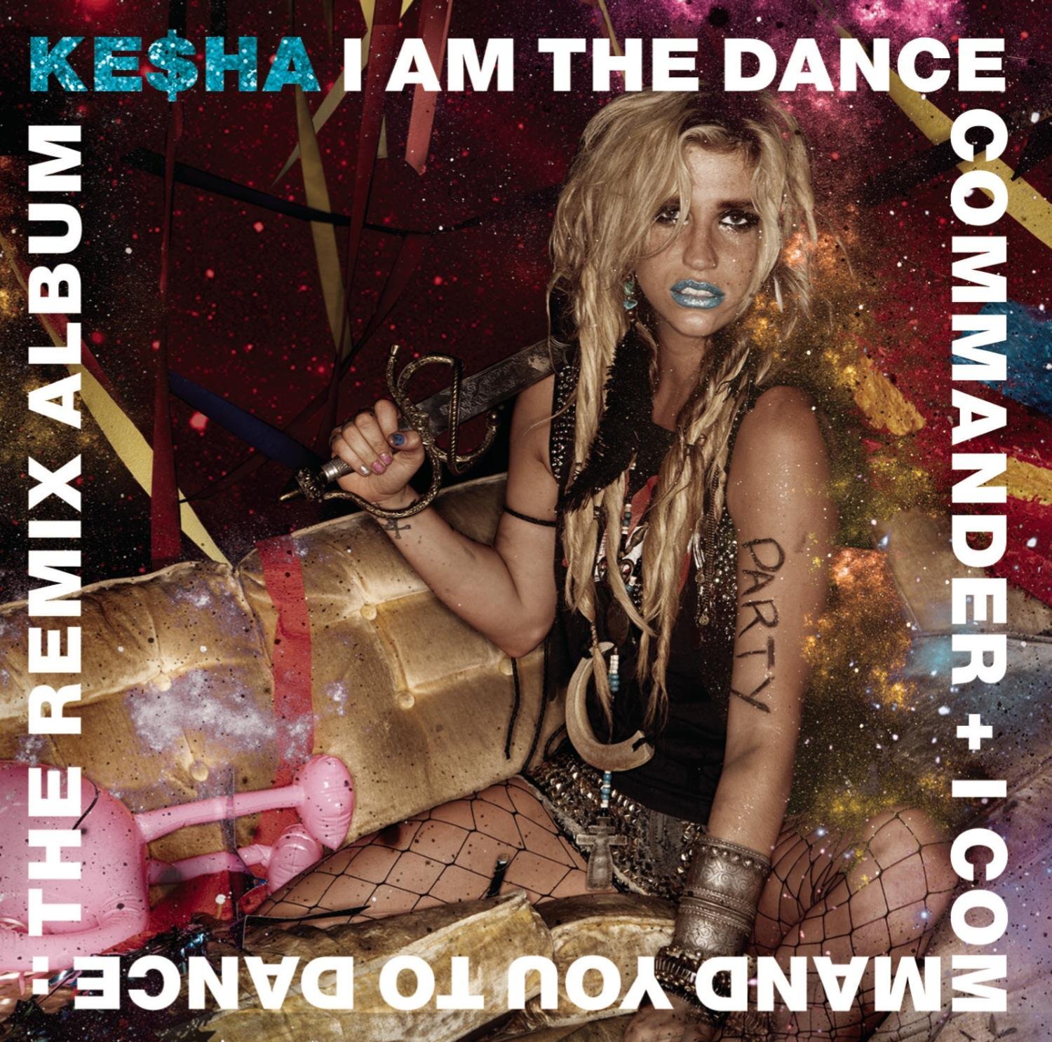 Kesha I Am The Dance Commander + I Command You To Dance: The Remix  clean (CD)