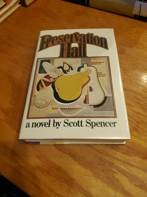 Preservation Hall: A Novel by Scott Spencer 1976 1st HCDJ