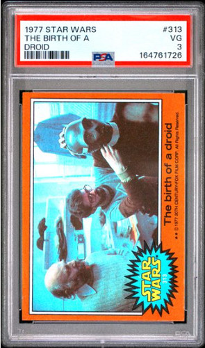 1977 Topps Star Wars #313 The birth of a droid — PSA 3