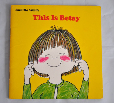 This Is Betsy Gunilla Wolde 1975 First American Edition Vintage Book Paperback