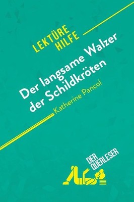 Der langsame Walzer der Schildkröten von Katherine Pancol (Lektürehilfe) Cé ...