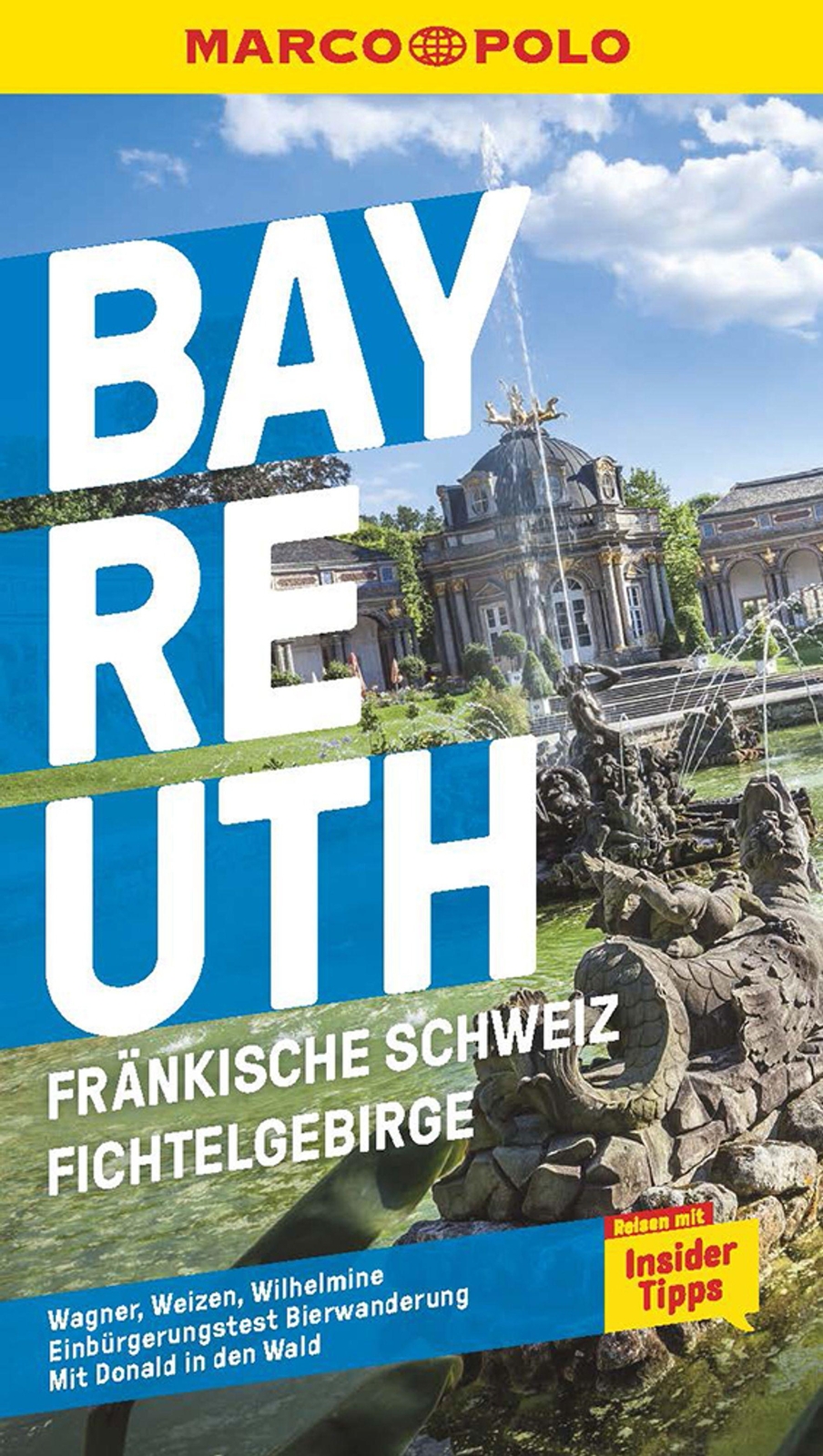 Marco Polo Reiseführer Bayreuth, Fränkische Schweiz, Fichtel ...